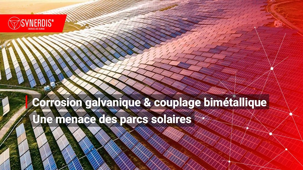 La corrosion galvanique problème majeur dans le photovoltaïque SANERGRID
